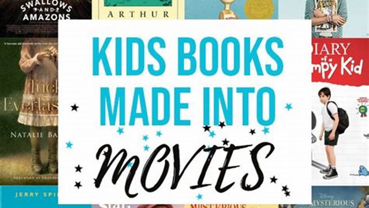 New Movies 2024 Kids Based On Books