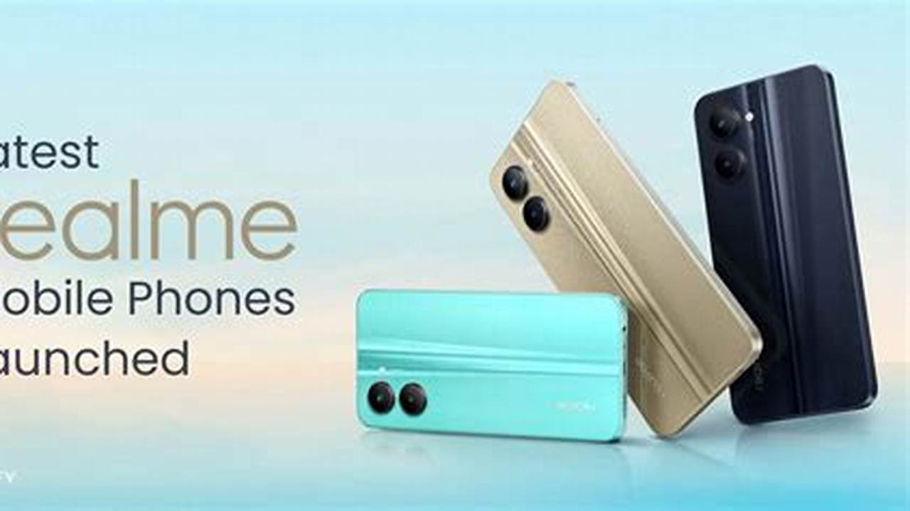 New Realme Phones List 2023 1., 2024