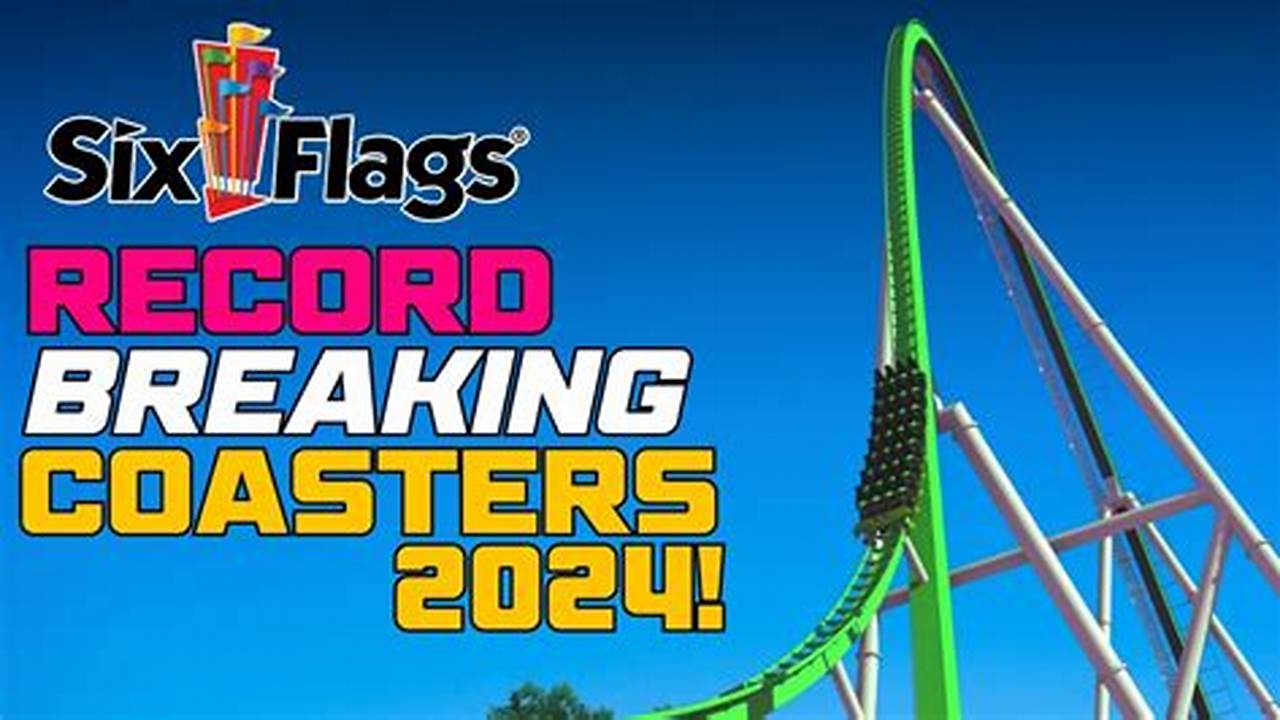 New Six Flags Rides 2024 Season