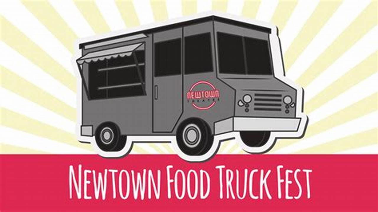 Newtown Food Truck Festival