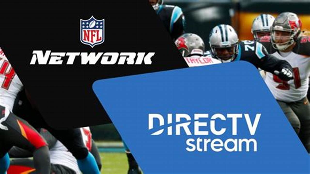 Nfl Network On Directv Stream 2024