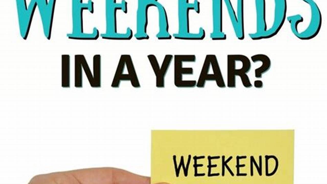 No Of Weekends In A Year