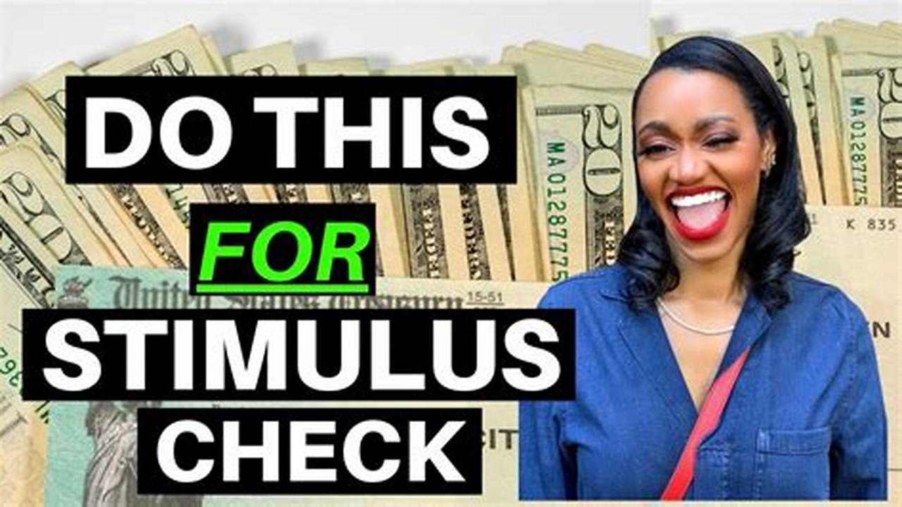 Non Filers Can Still Claim Your 1St Stimulus Check 2Nd Stimulus Check, If You Missed Out Initially, There&#039;s Still Time, 2024