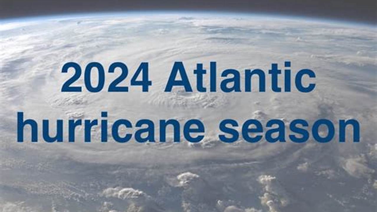North Atlantic Hurricane Season 2024