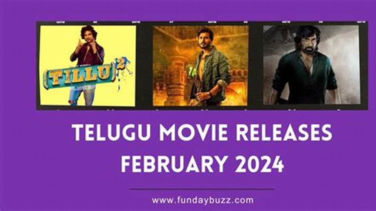 Now, February Is Also Filled With Telugu Movie Releases., 2024
