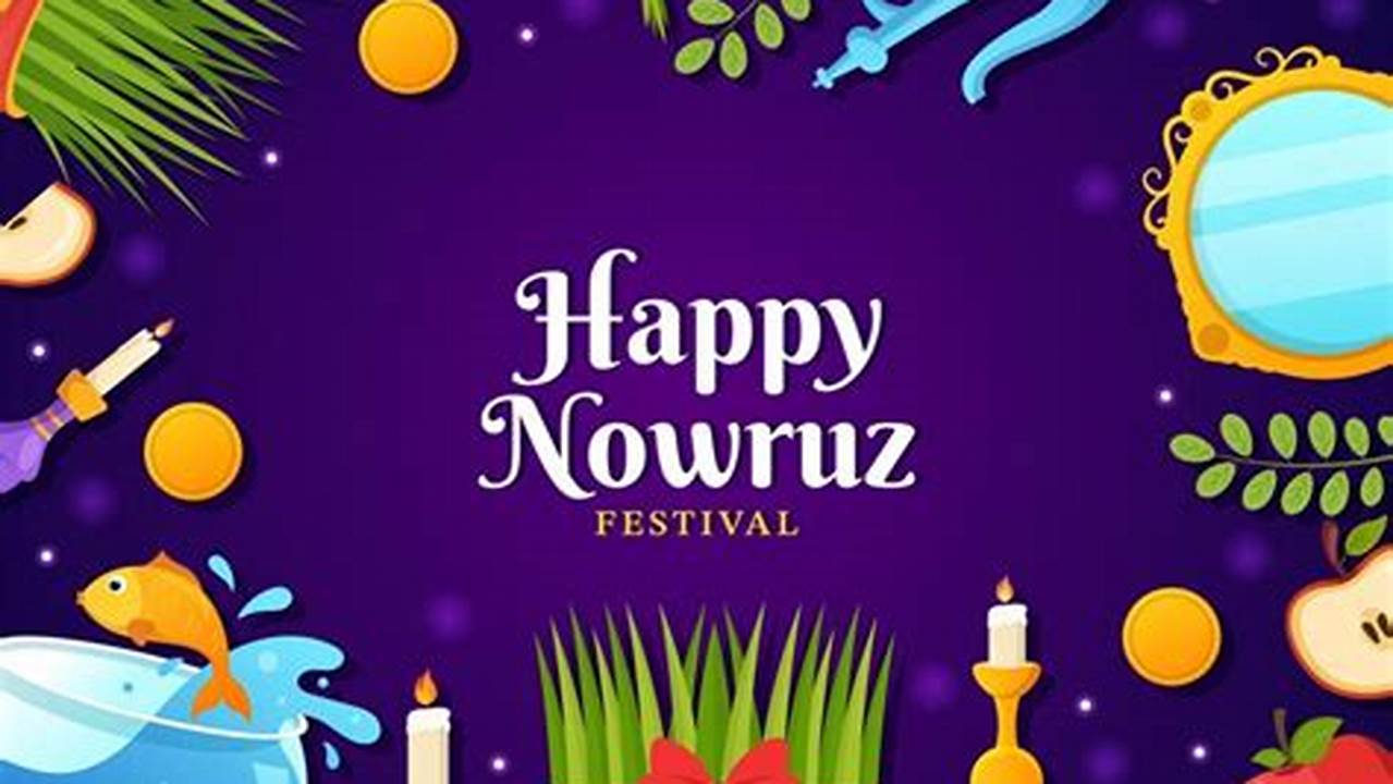 Nowruz Means New Day In Persian, And It&#039;s A Very Old Festival In., 2024