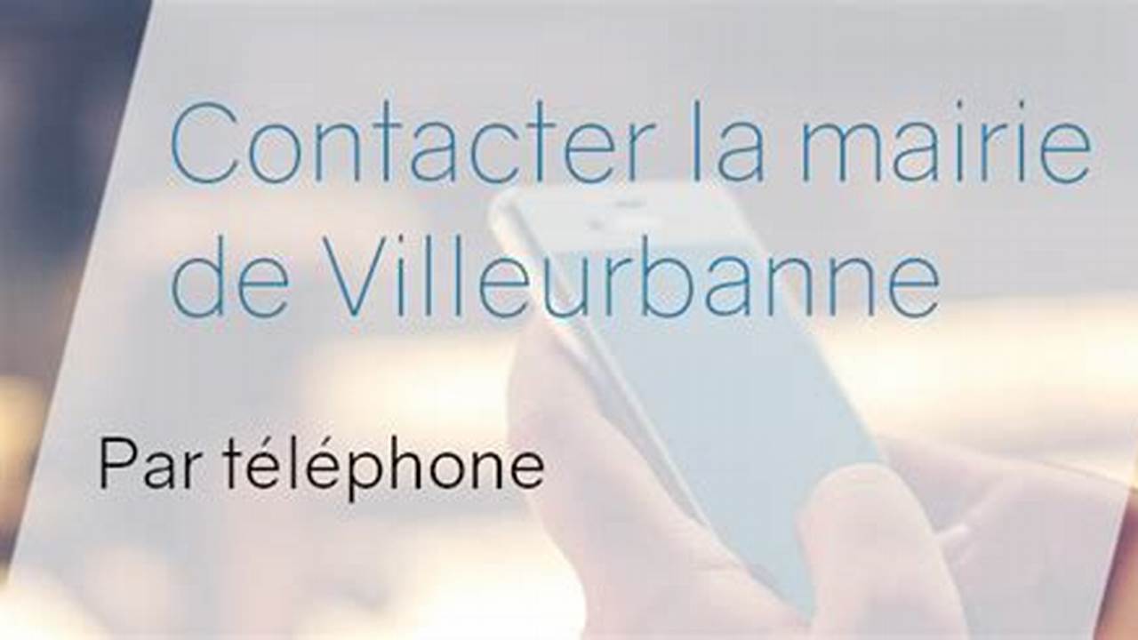 Numéro De Téléphone De La Mairie De Villeurbanne