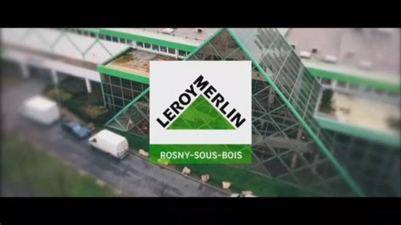 Numéro De Téléphone Leroy Merlin Rosny-Sous-Bois