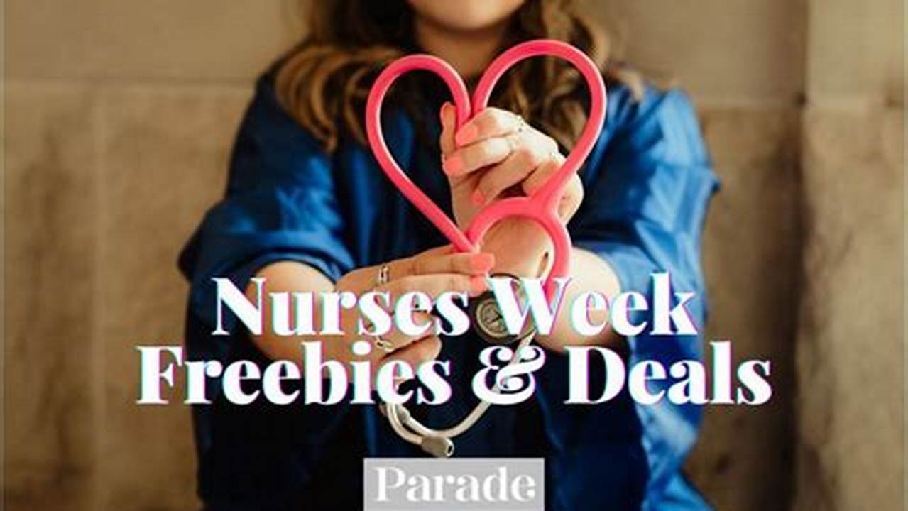 Nurses Week 2024 Discounts And Freebies