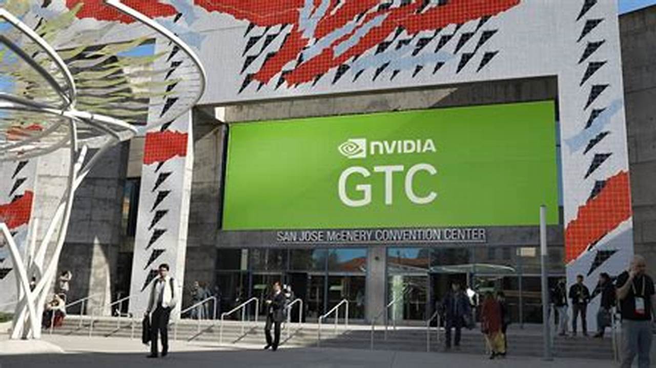 Nvidia&#039;s Gtc 2024 Event Is Back In Person In San Jose On March 18 To March 20, And It Should Draw More Than 16,000 People In Person., 2024