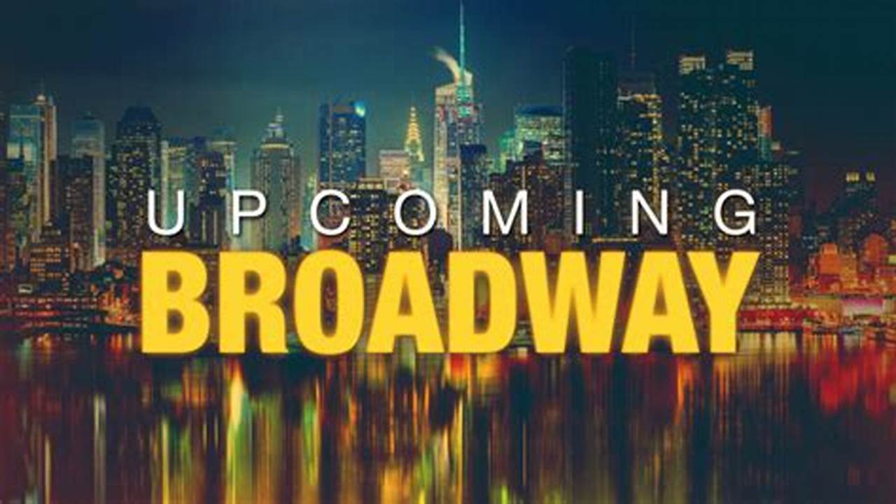 Nyc Broadway Shows March 2024