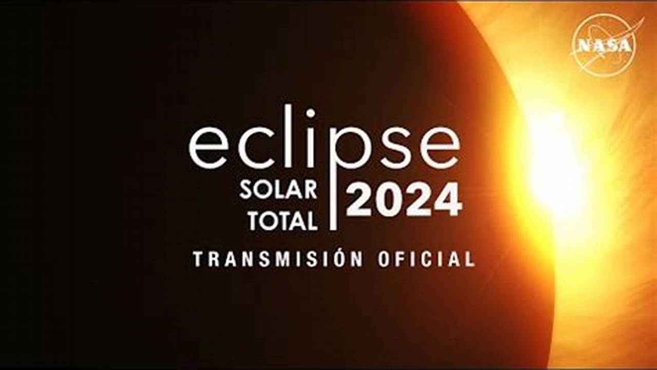 Observa El Eclipse Con Un Experto De La Nasa., 2024