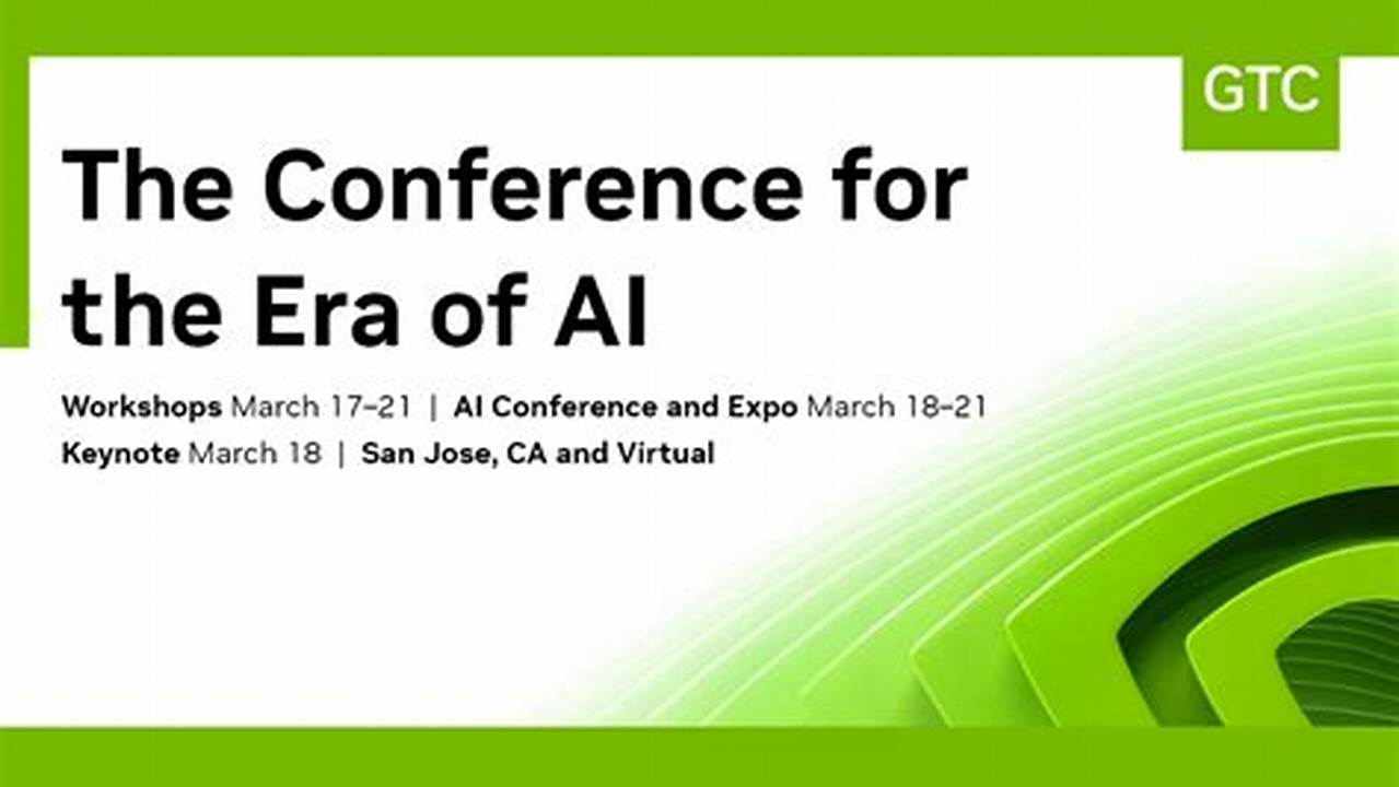 On March 18, Nvidia Is Set To Kick Off Its Annual Flagship Gtc Conference In San Jose, Usa., 2024