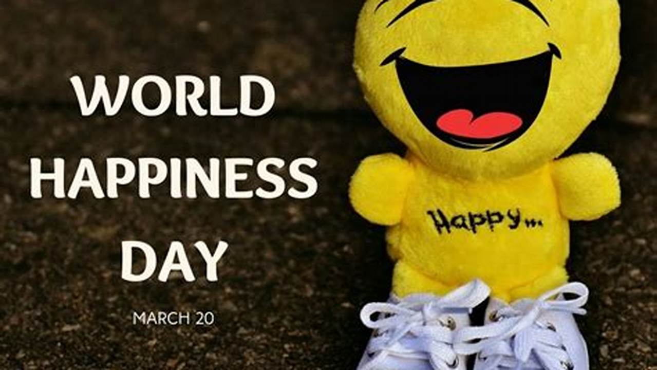 On The International Day Of Happiness That Falls Today, You Should Know That Instead Of Waiting For Happiness To Come To You, You Should Learn To Bank On The Little Joys You Hardly Pay Attention To In Your Life., 2024