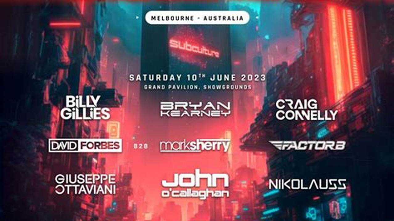 One Of The Highlights Is Subculture, Set For Saturday, 2 March 2024., 2024