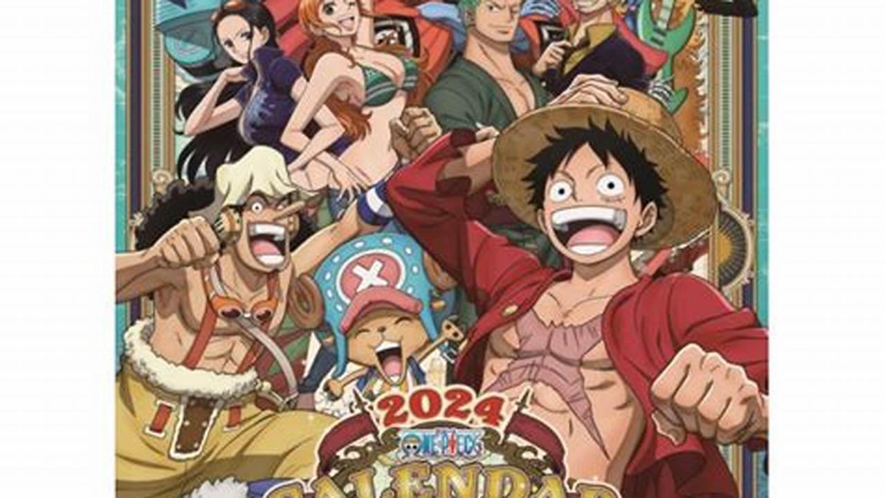 One Piece Anime Wall Calendar 2024 Date