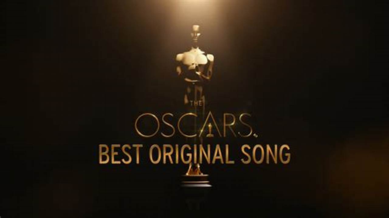 Oscar Nominations 2024 Best Original Song