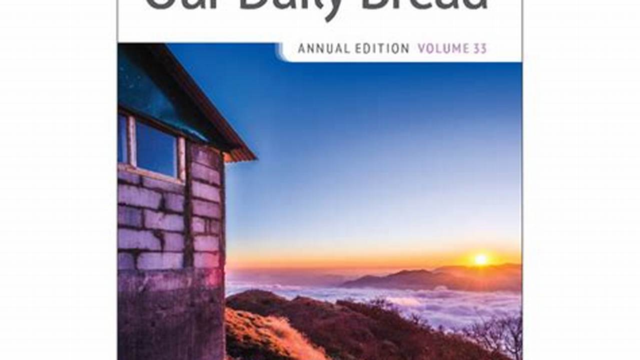 Our Daily Bread Devotional 2024 Is A Daily Routine For Christians Who Yearn For God&#039;s Presence In Their Lives., 2024