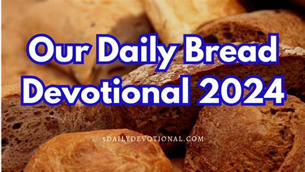 Our Daily Bread January 23 2024