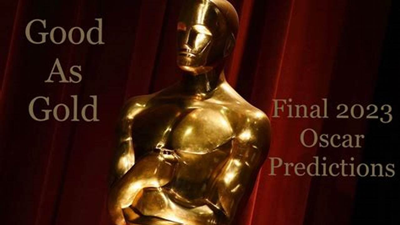 Our Final 2024 Oscar Winner Predictions., 2024