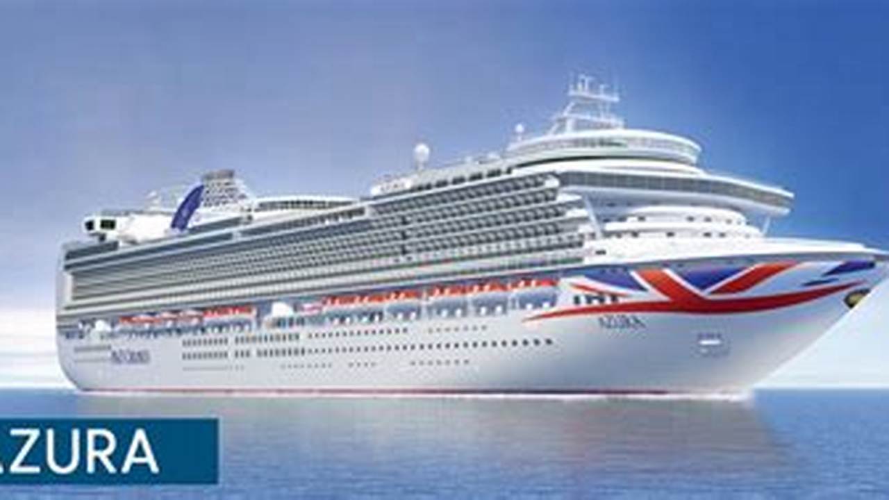 P And O Cruises 2024 Azura