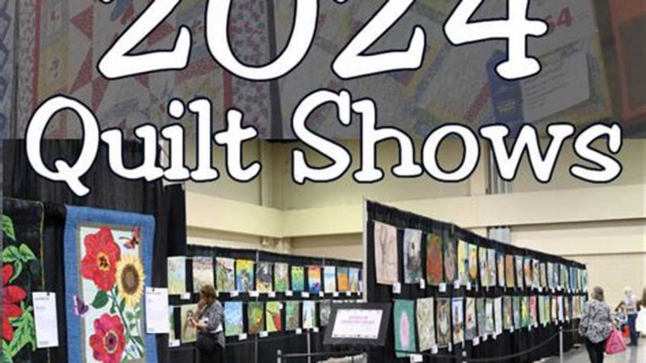 Paducah Kentucky Quilt Show 2024 Calendar