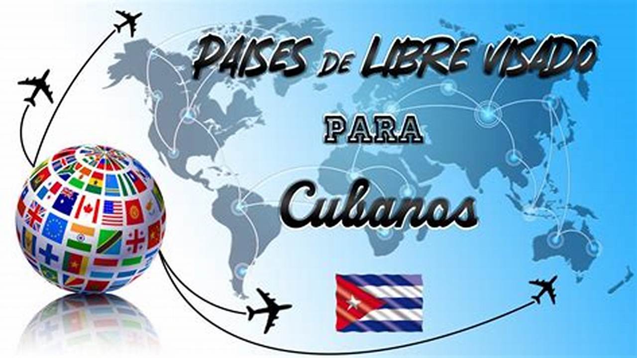 Paises De Europa De Libre Visado Para Cubanos