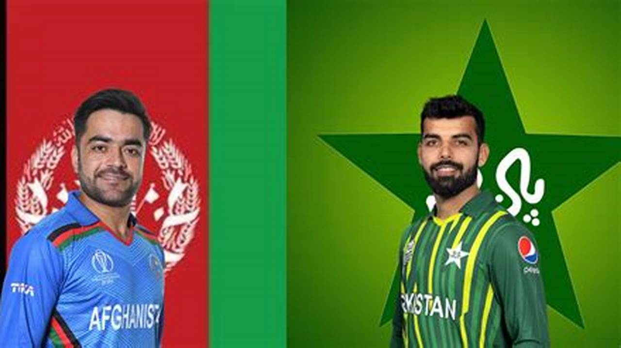 Pakistan Vs Afghanistan Series 2024