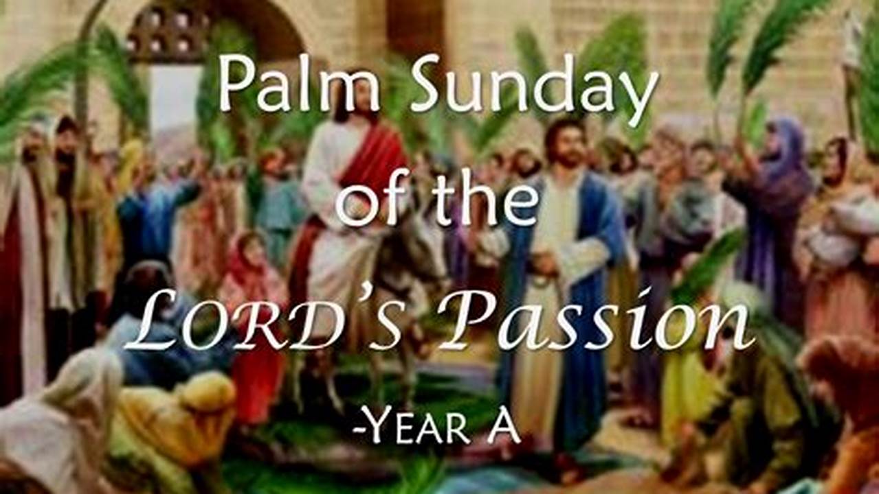 Palm Sunday Of The Lord&#039;., 2024