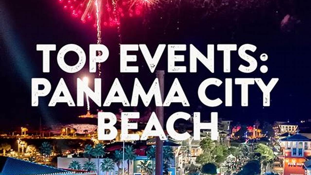 Panama City Beach Calendar Of Events 2024