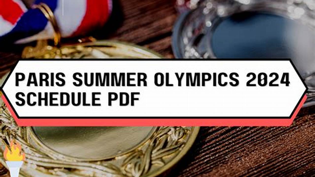 Paris 2024 Olympics Schedule Pdf File Free