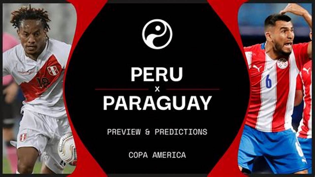 Partido Peru Vs Paraguay 2024 Live Stream