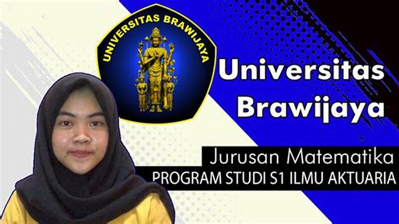 Panduan Lengkap: Raih Pasing Grade 2024 Ilmu Aktuaria Universitas Brawijaya Malang