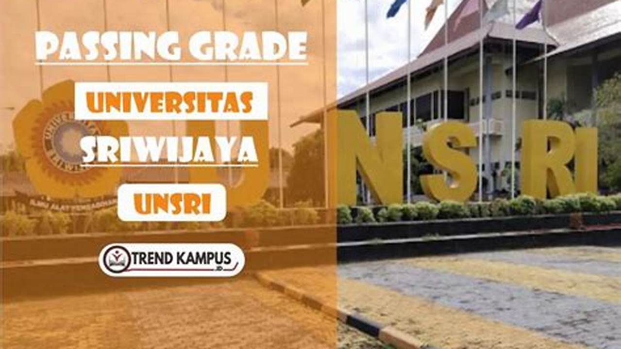 Panduan Lengkap Pasing Grade 2024 Penjaskes Universitas Sriwijaya