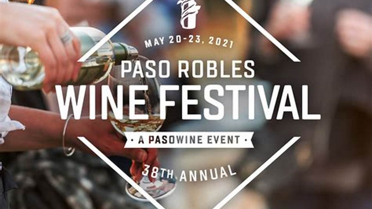 Paso Robles Wine Festival 2024