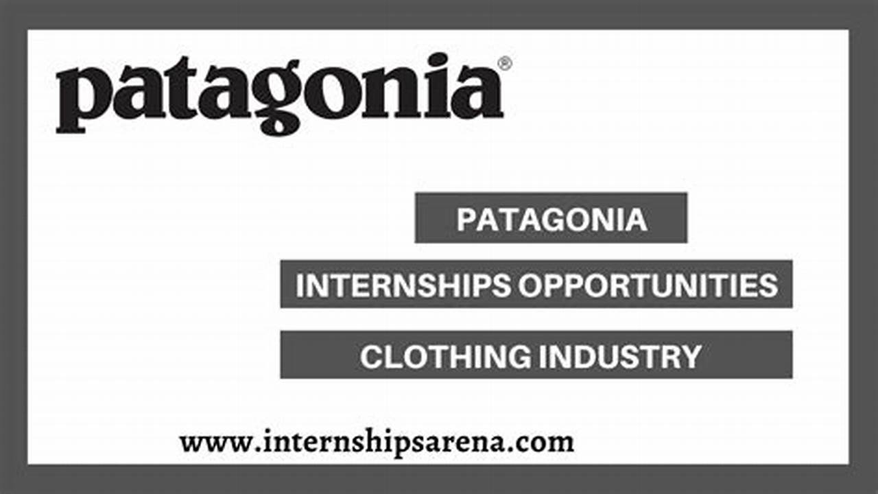 Patagonia Internships Summer 2024 Registration