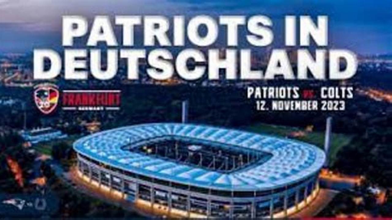 Patriots Playing In Germany 2024