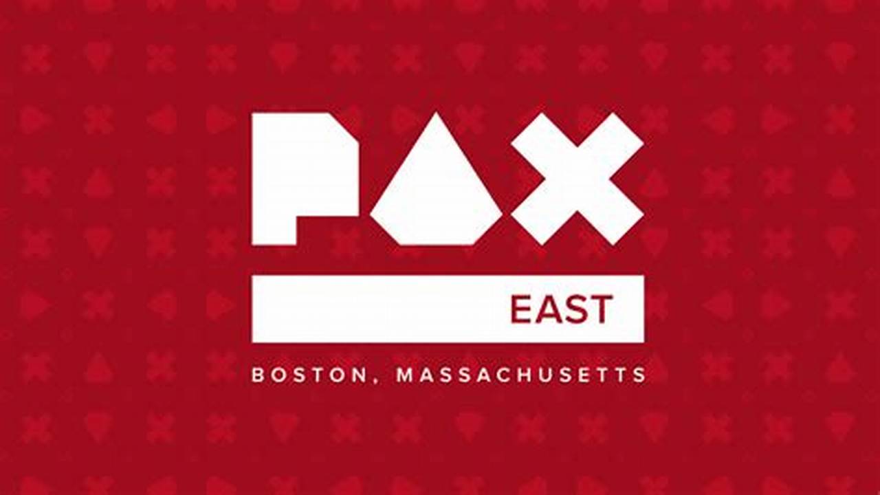 Pax East 2024 Boston