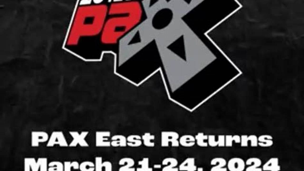 Pax East Mar 21, 2024, 2024