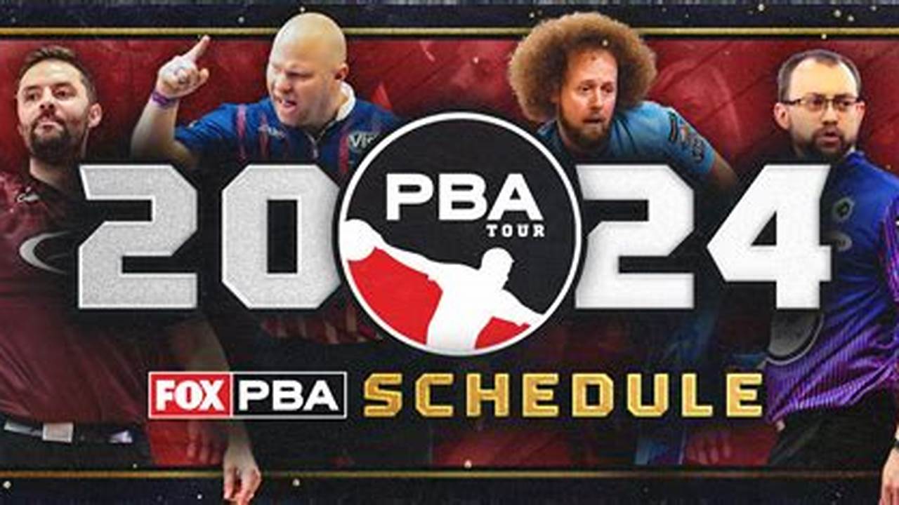 Pba Bowling Schedule 2024 Printable