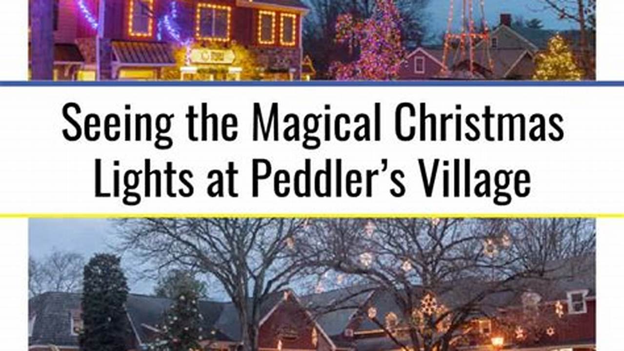 Peddler's Village Grand Illumination 2024