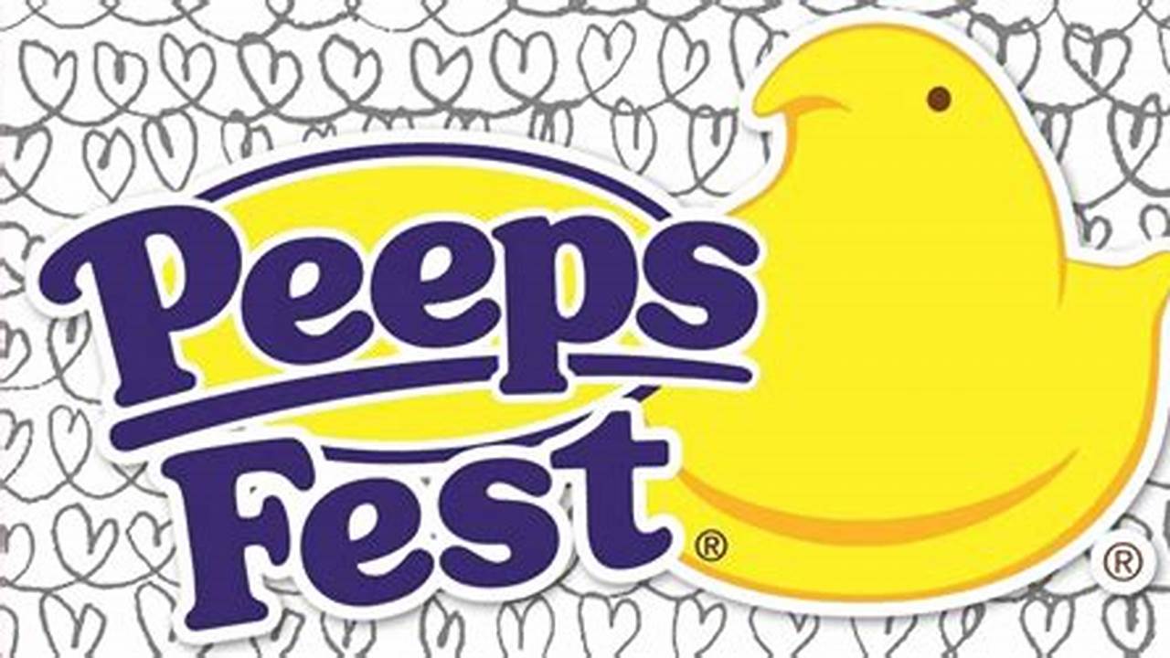 Peeps Fest 2024