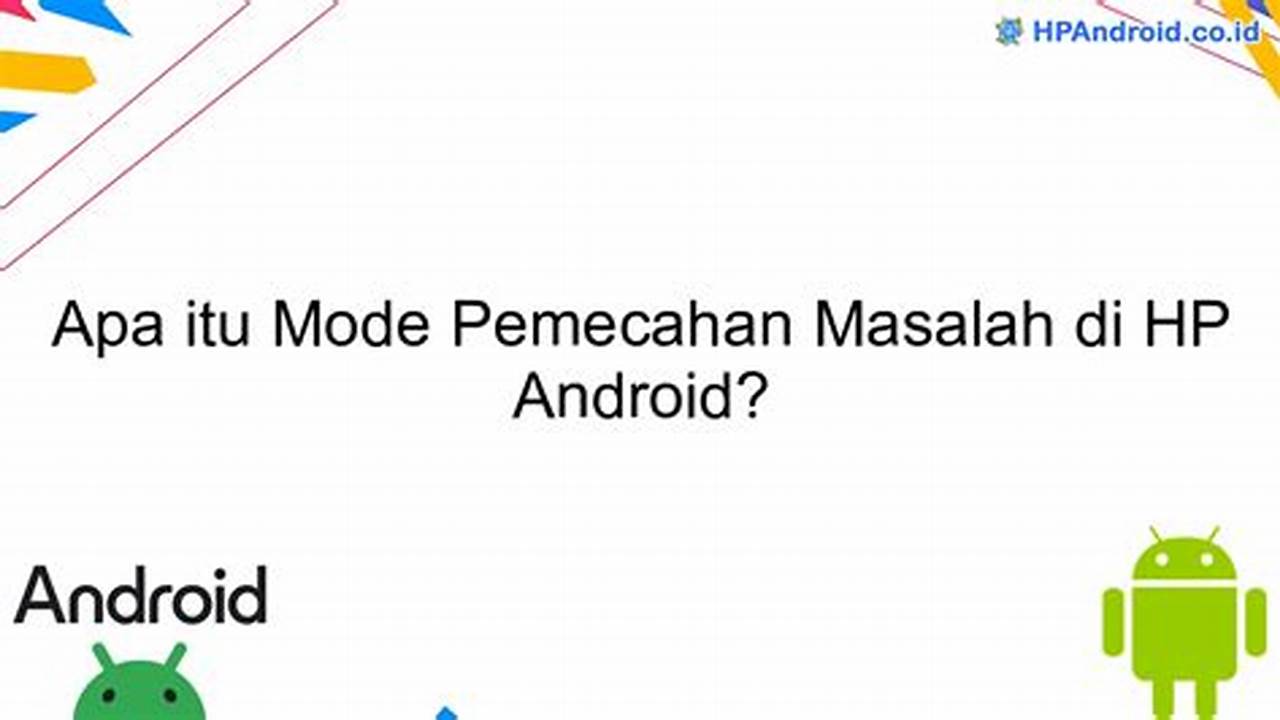 Pemecahan Masalah, Smartphone Android
