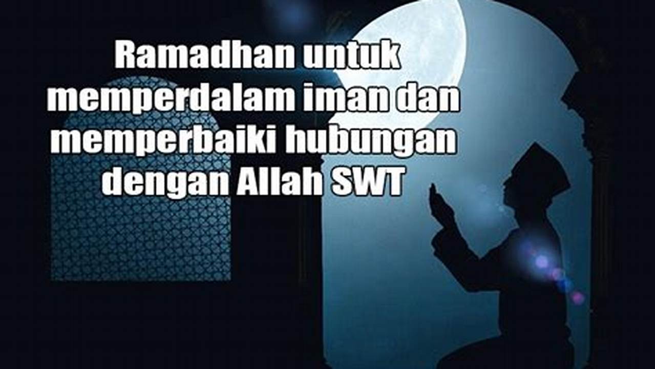 Penguat Hubungan Dengan Allah, Ramadhan