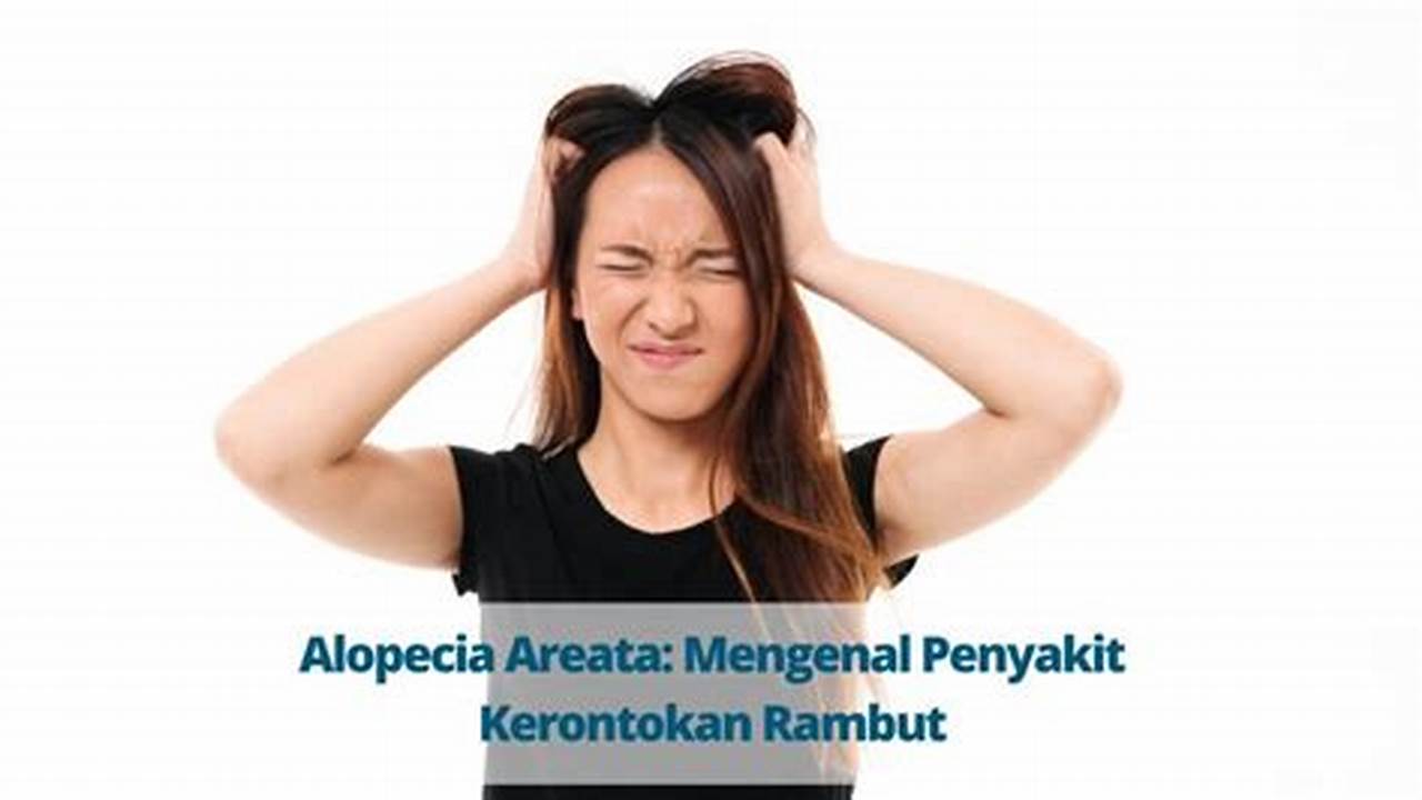 Penyebab Kerontokan Rambut, Penyakit Rambut