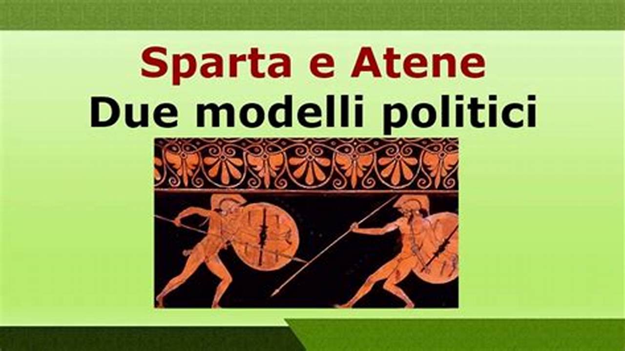 Perché Sparta E Atene Sono Modelli Sociali E Politici Opposti