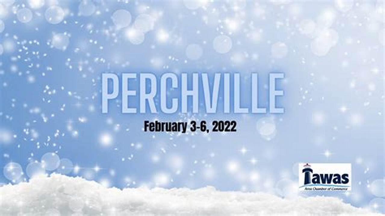 Perchville 2024 Dates