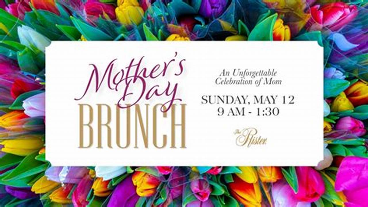 Pfister Mothers Day Brunch 2024