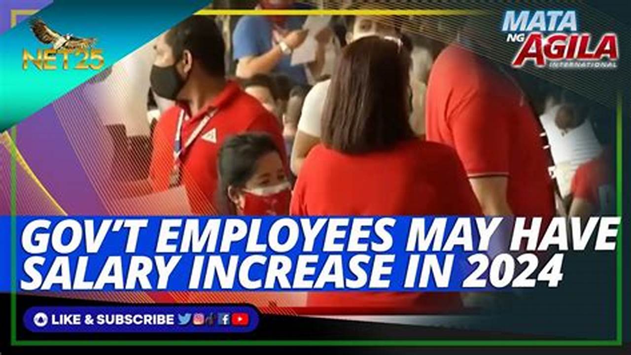 Philippine Government Employee Pay Raise 2024