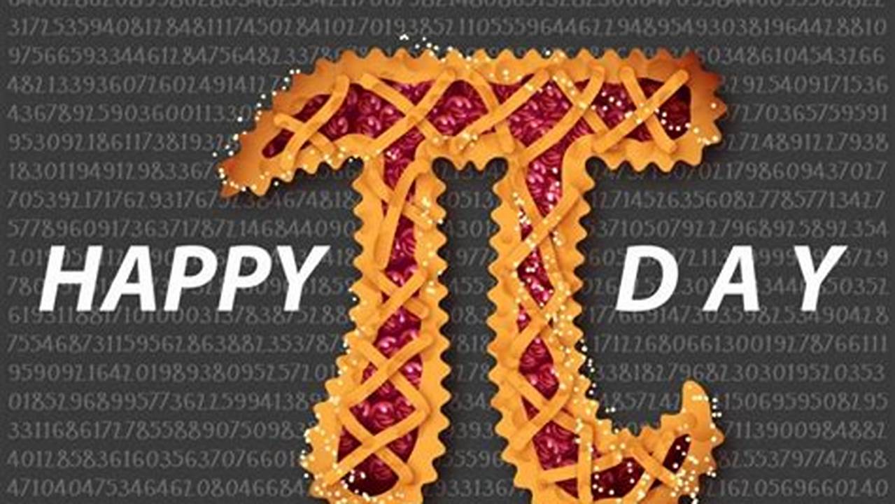 Pi Day Is March 14, 2024!, 2024